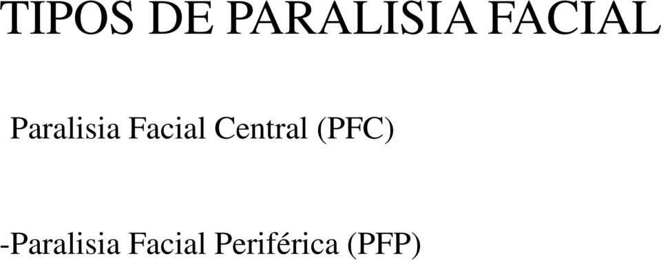 Facial Central (PFC)