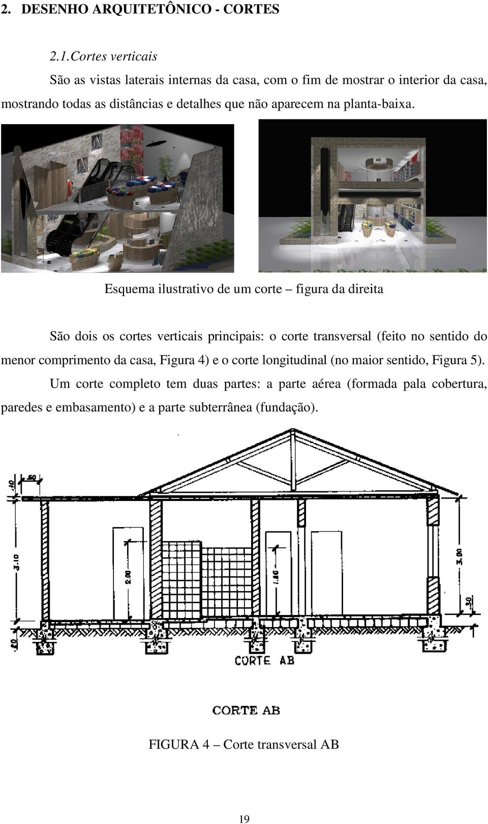 aparecem na planta-baixa.