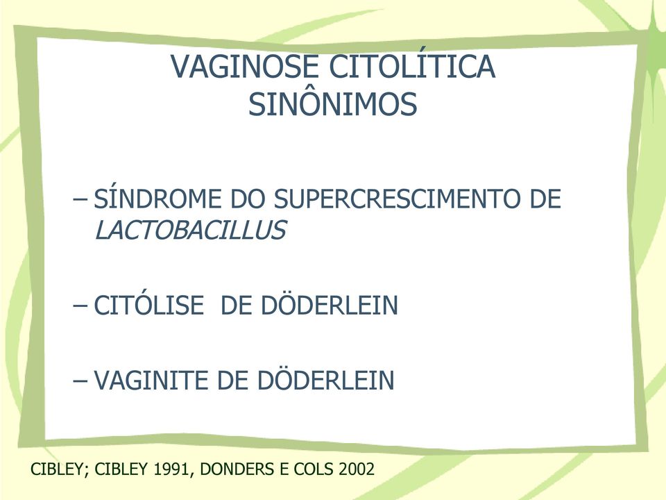 CITÓLISE DE DÖDERLEIN VAGINITE DE