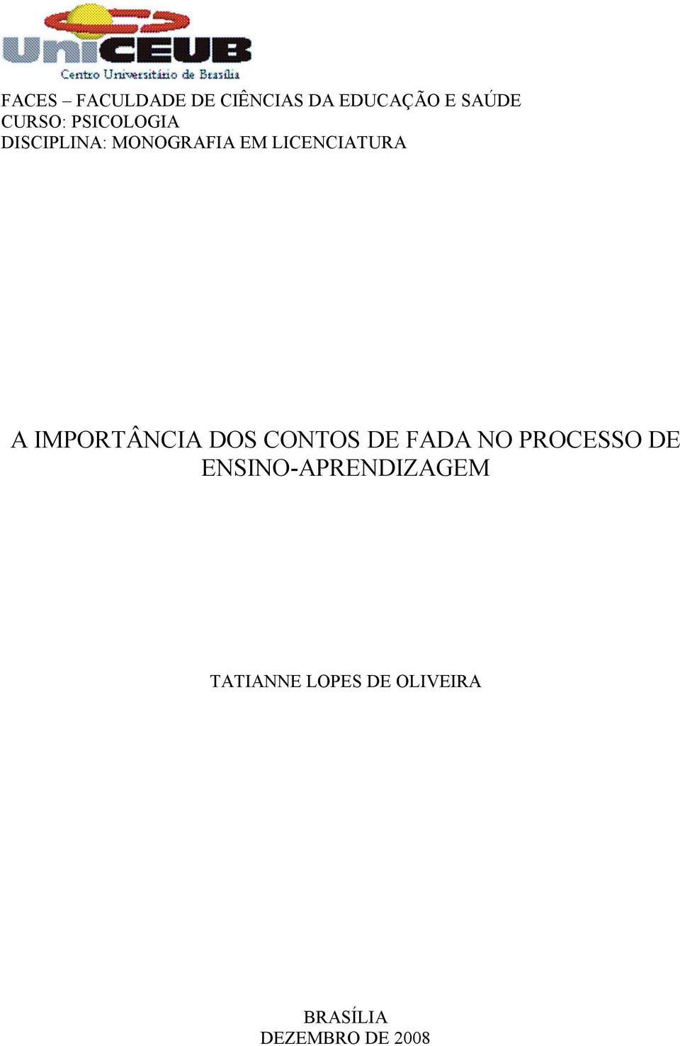 IMPORTÂNCIA DOS CONTOS DE FADA NO PROCESSO DE