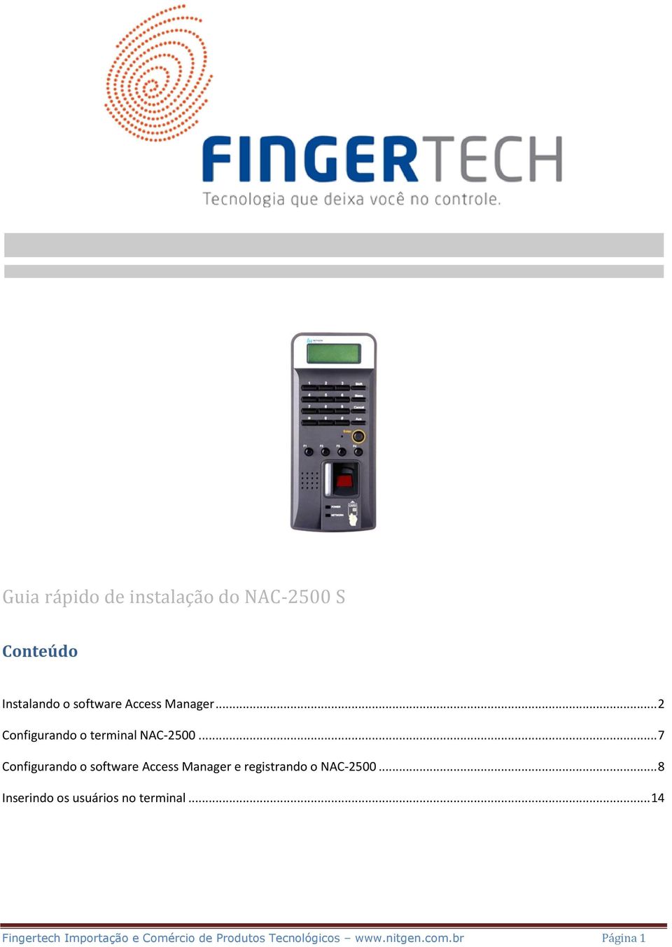 .. 7 Configurando o software Access Manager e registrando o NAC-2500.