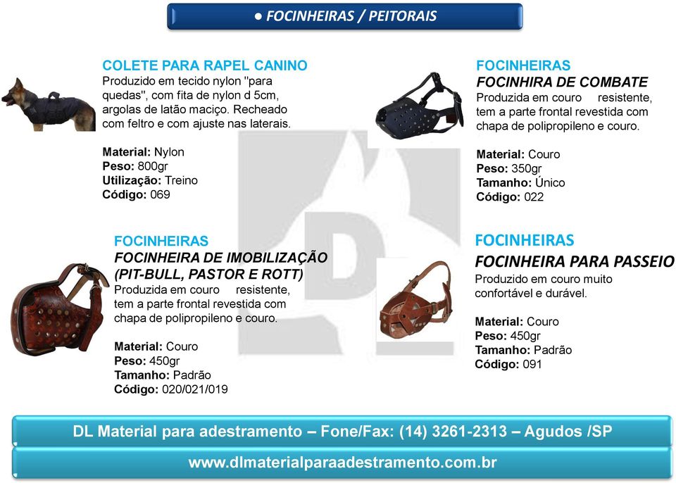 Material: Couro Peso: 350gr Código: 022 FOCINHEIRAS FOCINHEIRA DE IMOBILIZAÇÃO (PIT-BULL, PASTOR E ROTT) Produzida em couro resistente, tem a parte frontal revestida com chapa de