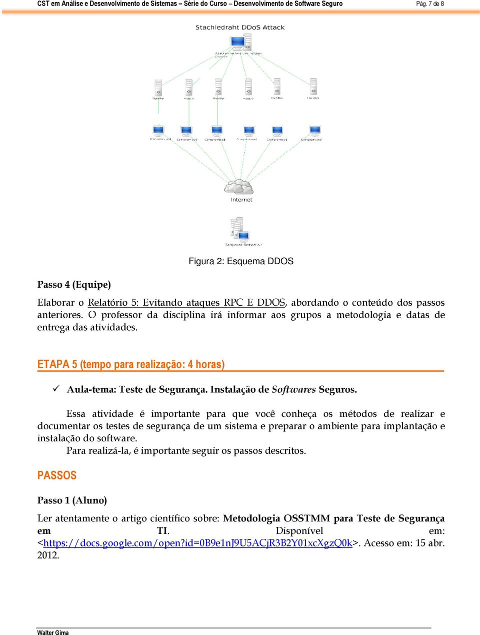 Instalação de Softwares Seguros.