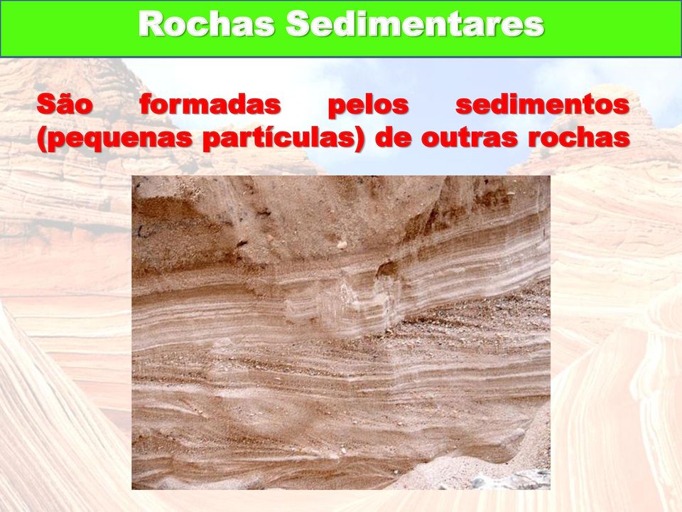 sedimentos (pequenas