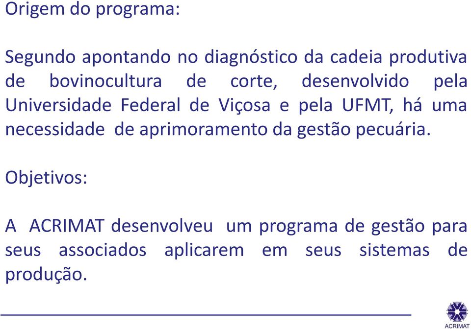 UFMT, há uma necessidade de aprimoramento da gestão pecuária.