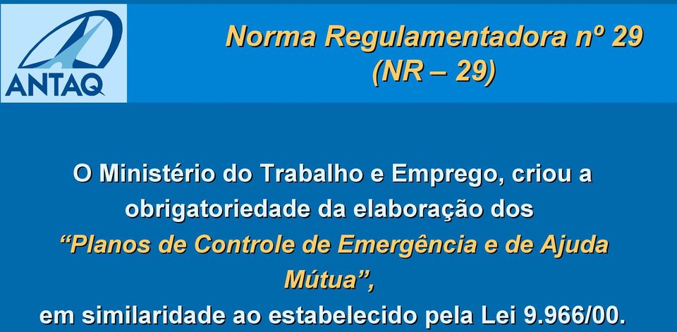 elaboração dos Planos de Controle de Emergência e de