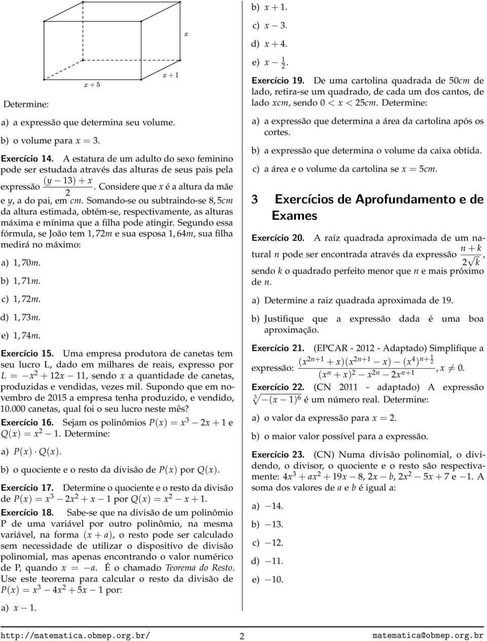 Somando-se ou subtraindo-se 8, 5cm da altura estimada, obtém-se, respectivamente, as alturas máxima e mínima que a filha pode atingir.