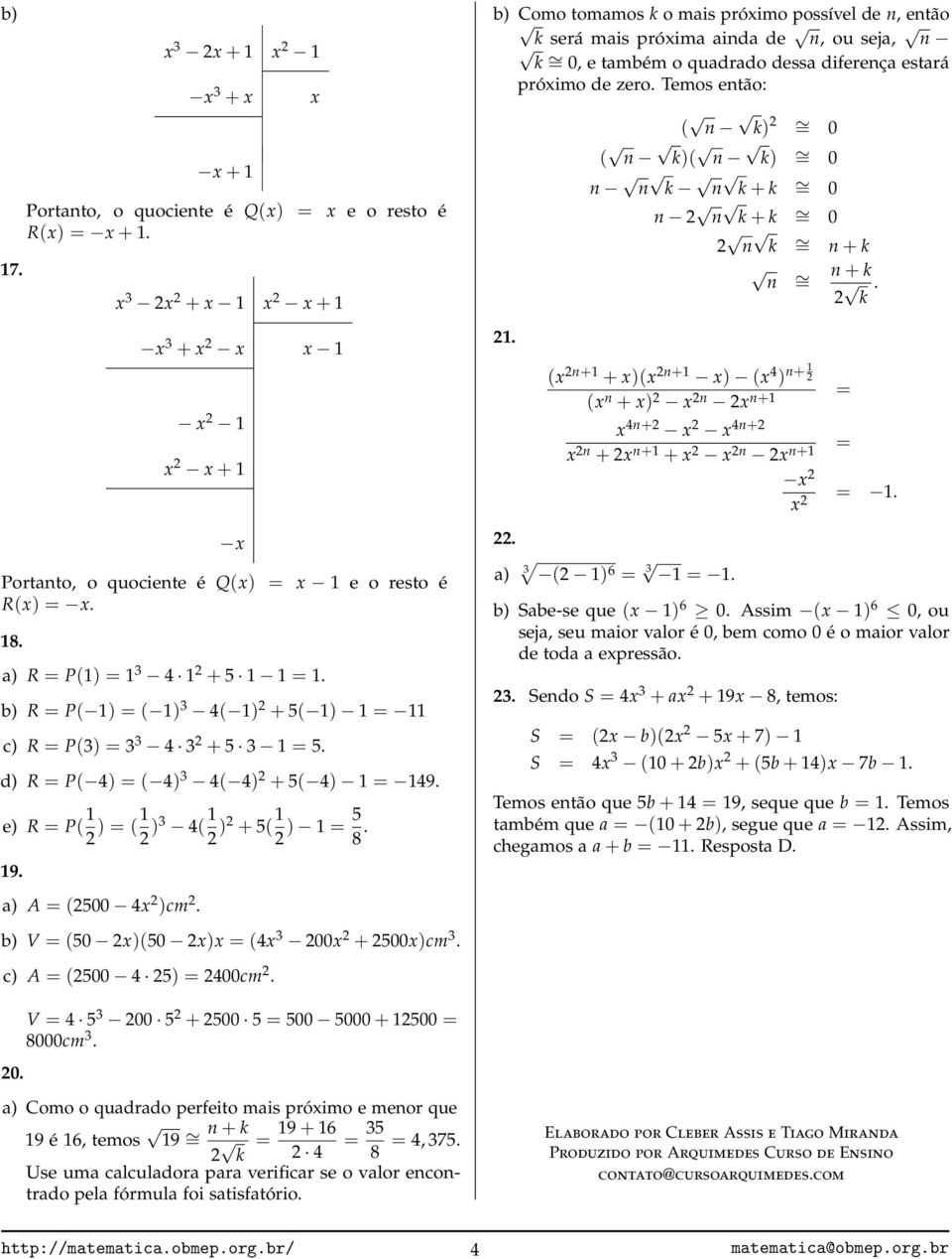 e) R = P( 1 ) = ( 1 )3 4( 1 ) + 5( 1 ) 1 = 5 8. 19. a) A = (500 4x )cm.