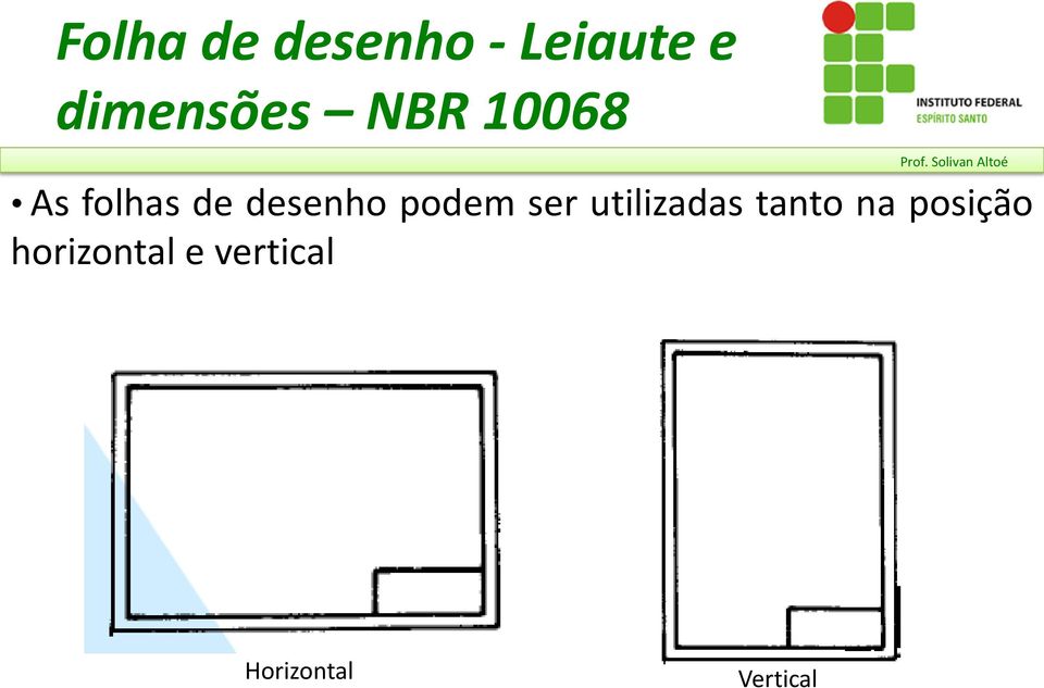 desenho podem ser utilizadas tanto na