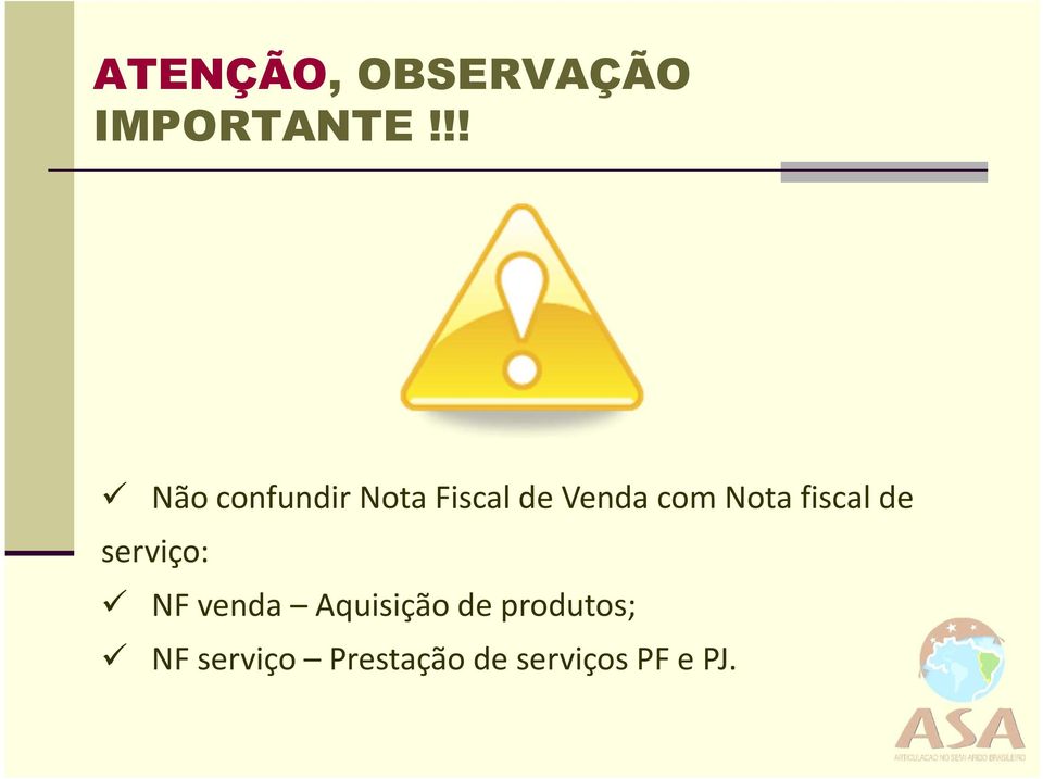 Nota fiscal de serviço: NF venda Aquisição