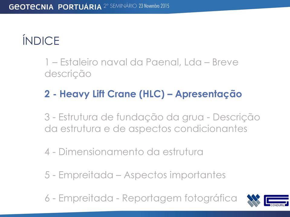 da estrutura e de aspectos condicionantes 4 - Dimensionamento da