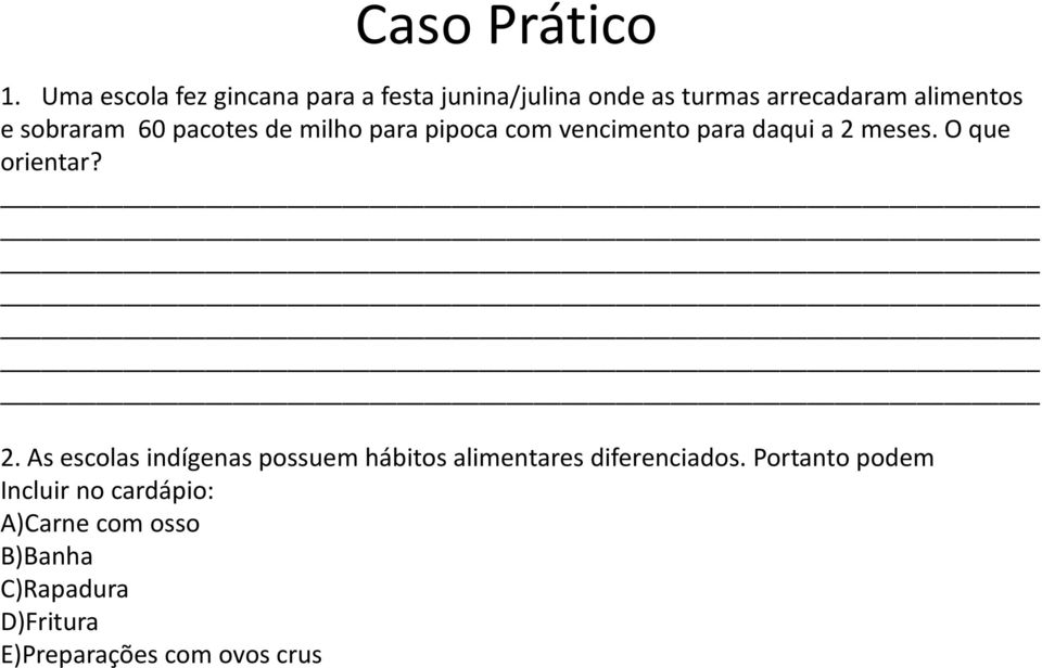 sobraram 60 pacotes de milho para pipoca com vencimento para daqui a 2 meses. O que orientar?