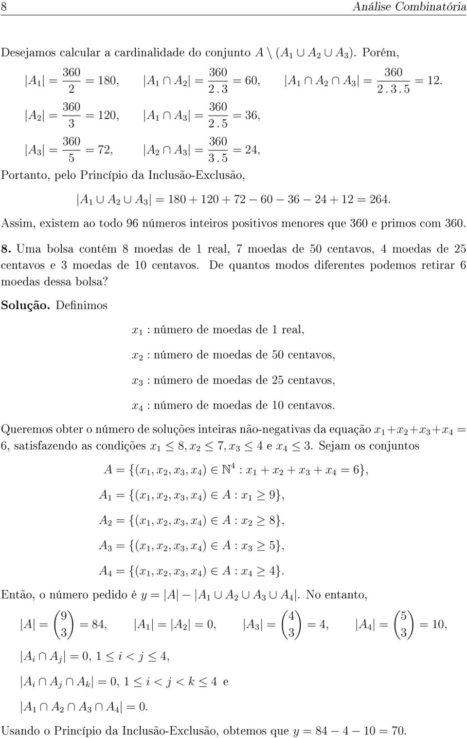 Assim, existem ao todo 96 números inteiros positivos menores que 360 e primos com 360. 8.