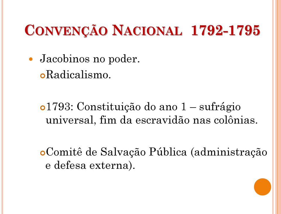 1793: Constituição do ano 1 sufrágio universal,