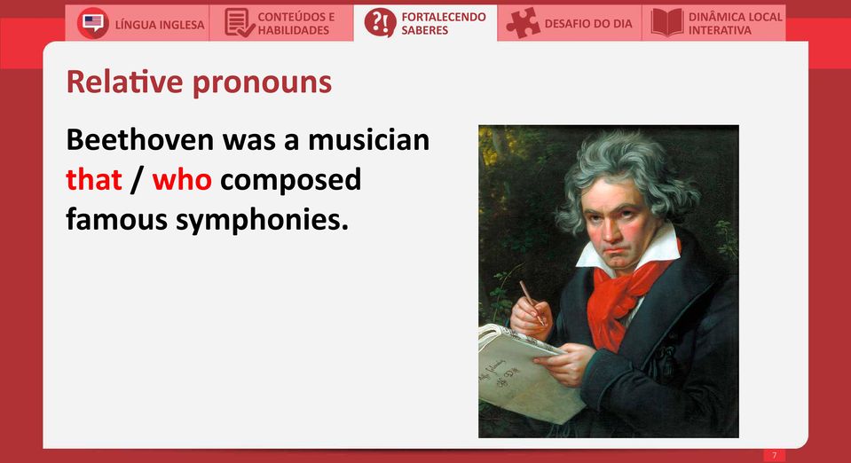 Relative pronouns Beethoven was a