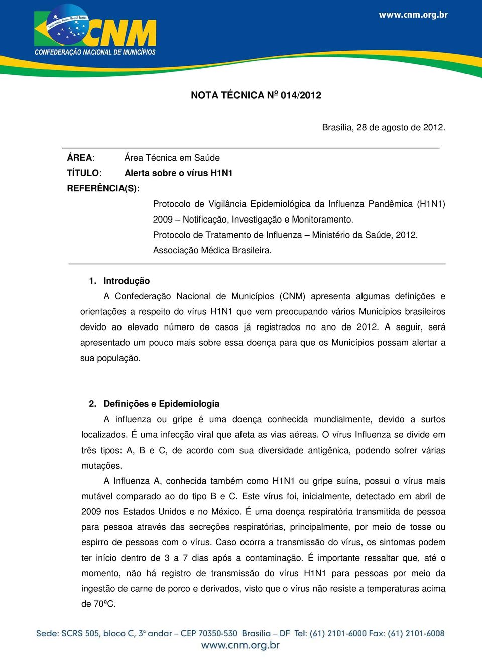 Protocolo de Tratamento de Influenza Ministério da Saúde, 2012. Associação Médica Brasileira. 1.