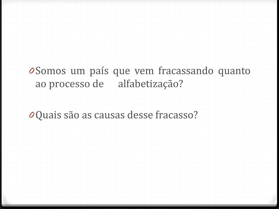 processo de alfabetização?