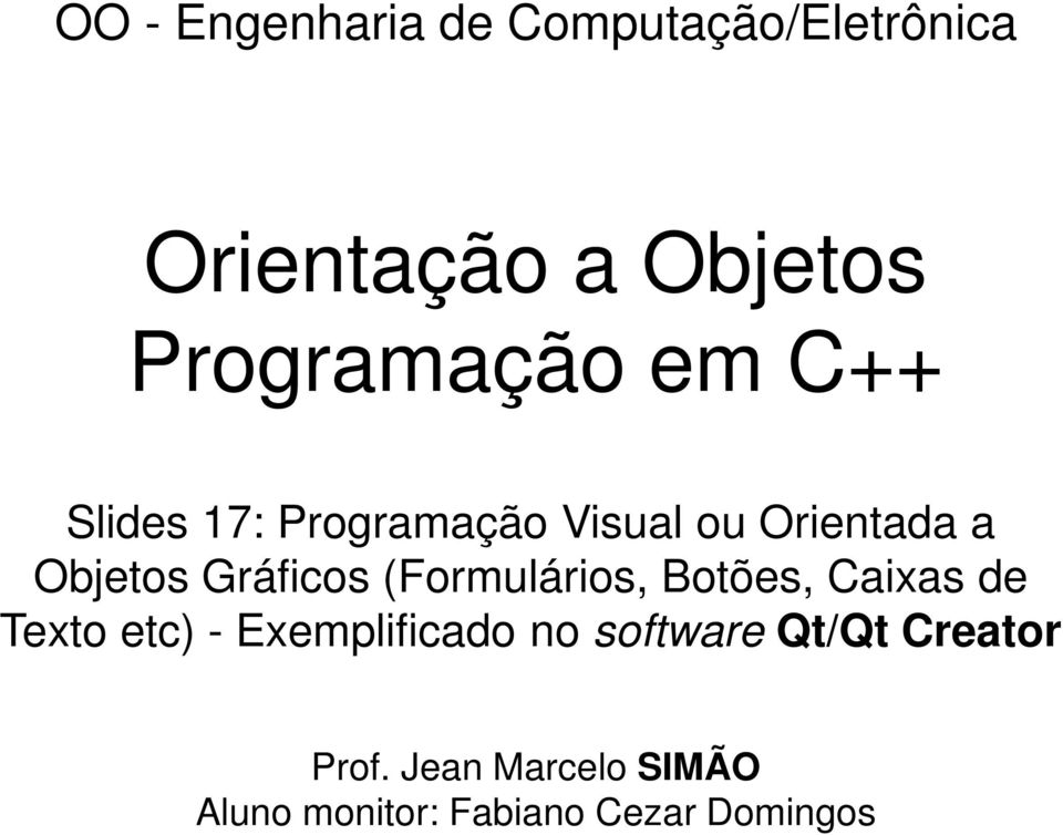 Gráficos (Formulários, Botões, Caixas de Texto etc) - Exemplificado no