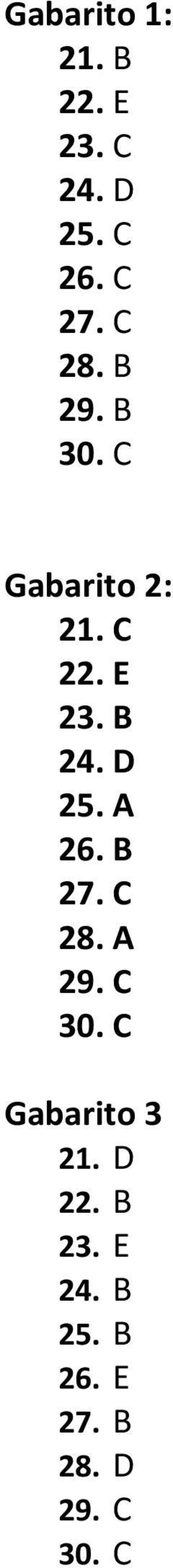 D 25. A 26. B 27. C 28. A 29. C 30. C Gabarito 3 21.