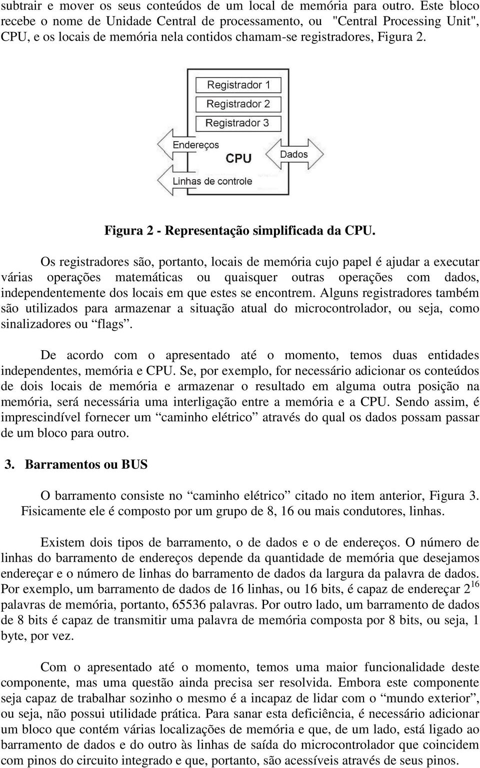 Figura 2 - Representação simplificada da CPU.