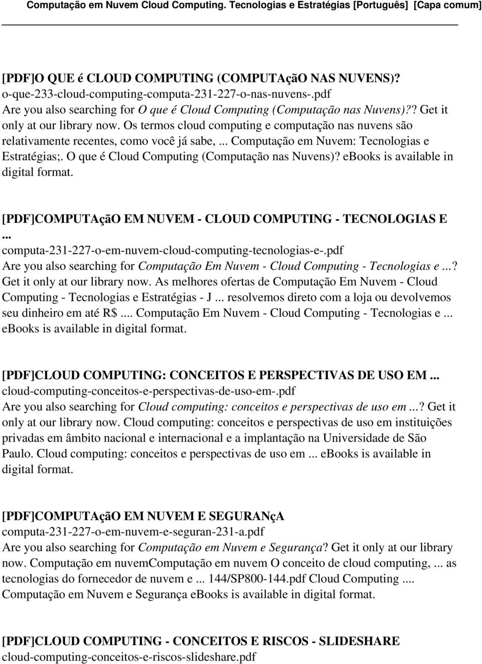 O que é Cloud Computing (Computação nas Nuvens)? ebooks is available in [PDF]COMPUTAçãO EM NUVEM - CLOUD COMPUTING - TECNOLOGIAS E... computa-231-227-o-em-nuvem-cloud-computing-tecnologias-e-.