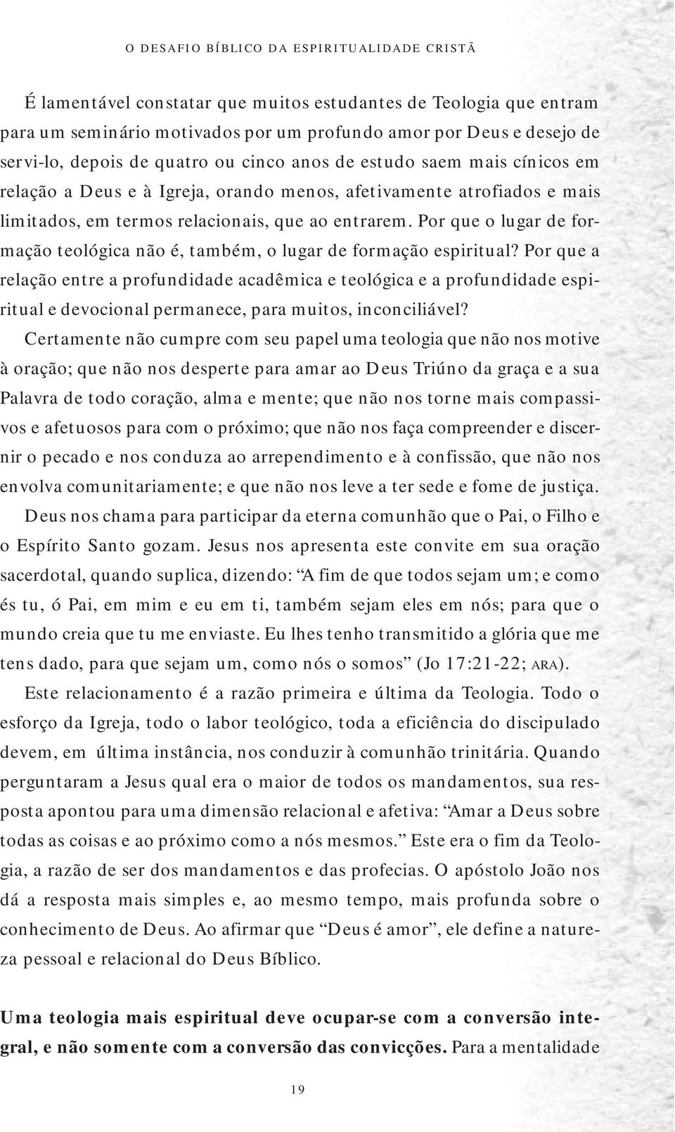 Por que o lugar de formação teológica não é, também, o lugar de formação espiritual?