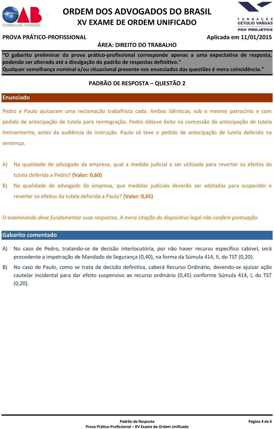 A) Na qualidade de advogado da empresa, qual a medida judicial a ser utilizada para reverter os efeitos da tutela deferida a Pedro?