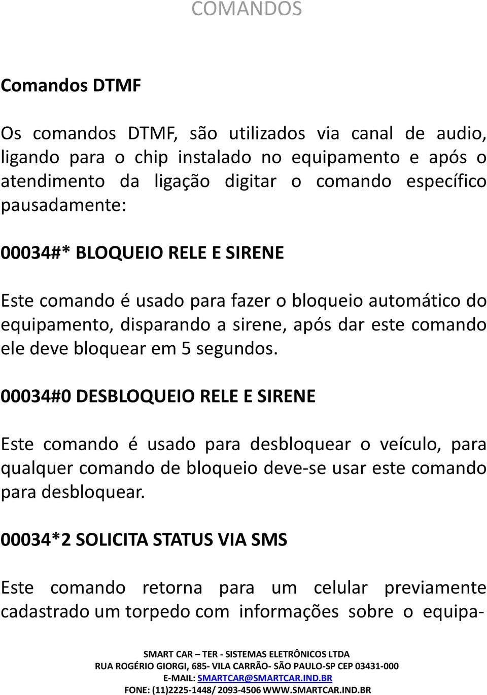 este comando ele deve bloquear em 5 segundos.