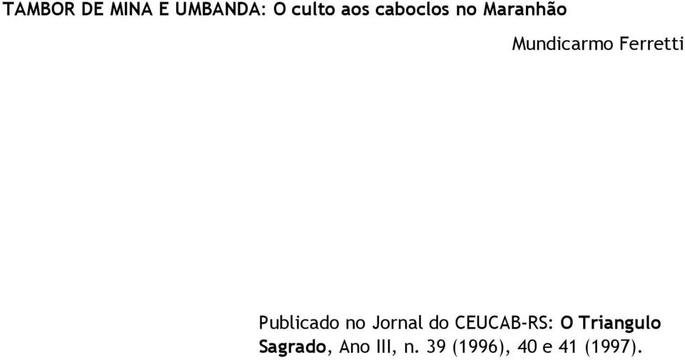 Publicado no Jornal do CEUCAB-RS: O