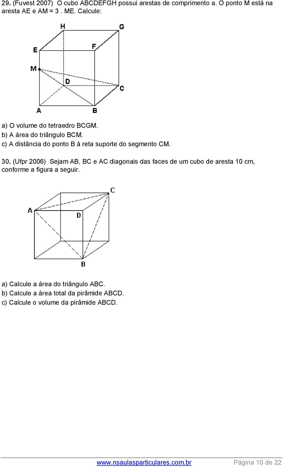 0. (Ufpr 006) Sejam AB, BC e AC diagonais das faces de um cubo de aresta 10 cm, conforme a figura a seguir.