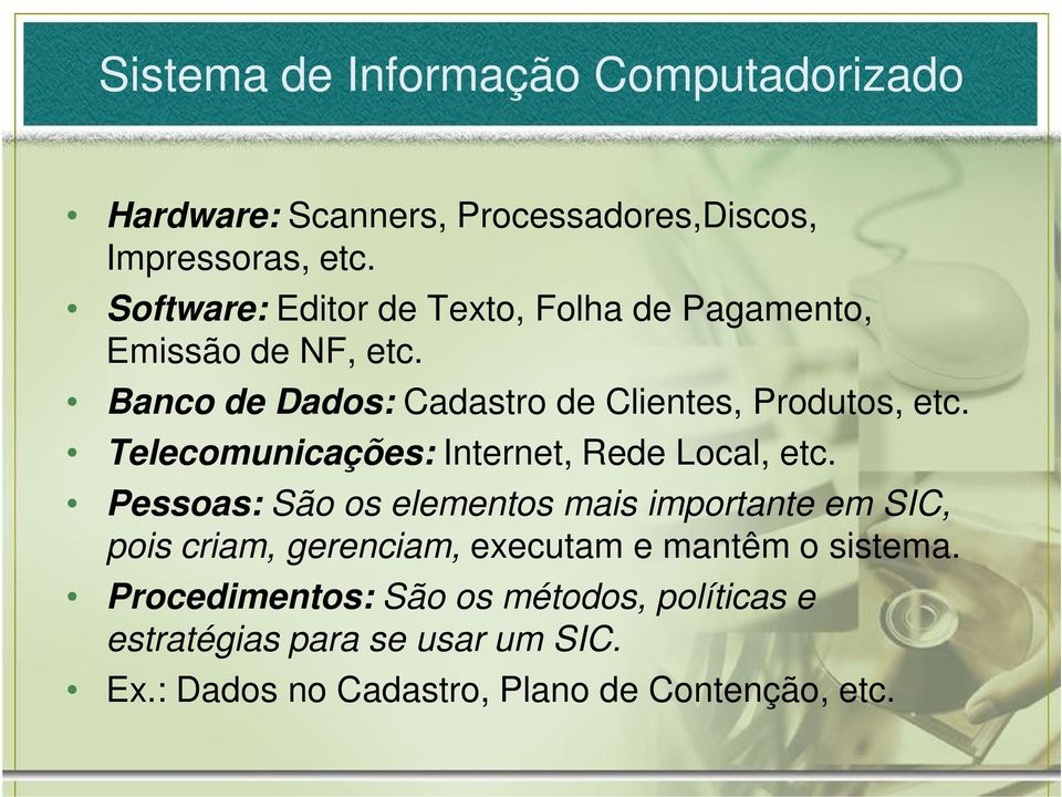 Telecomunicações: Internet, Rede Local, etc.