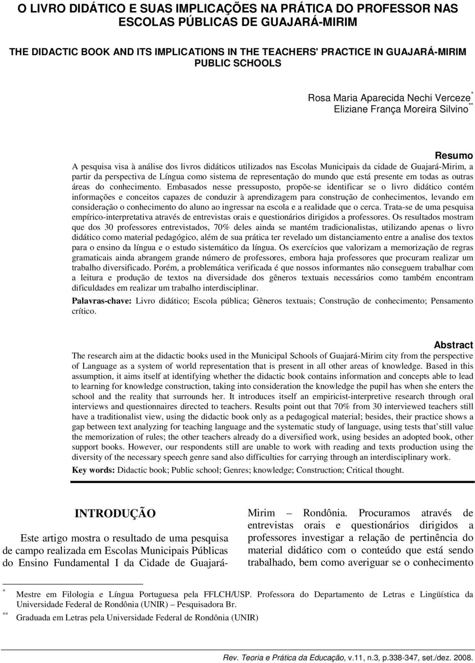 perspectiva de Língua como sistema de representação do mundo que está presente em todas as outras áreas do conhecimento.