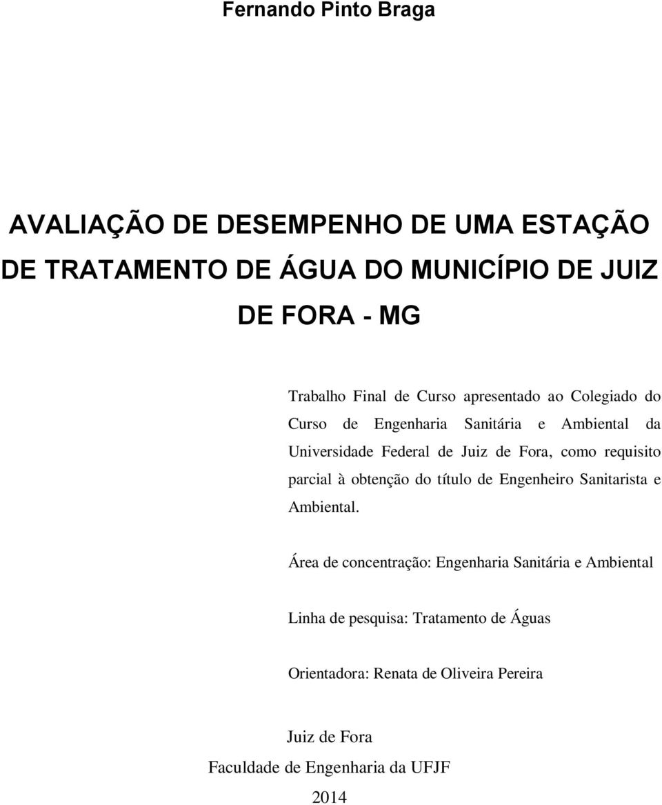 como requisito parcial à obtenção do título de Engenheiro Sanitarista e Ambiental.