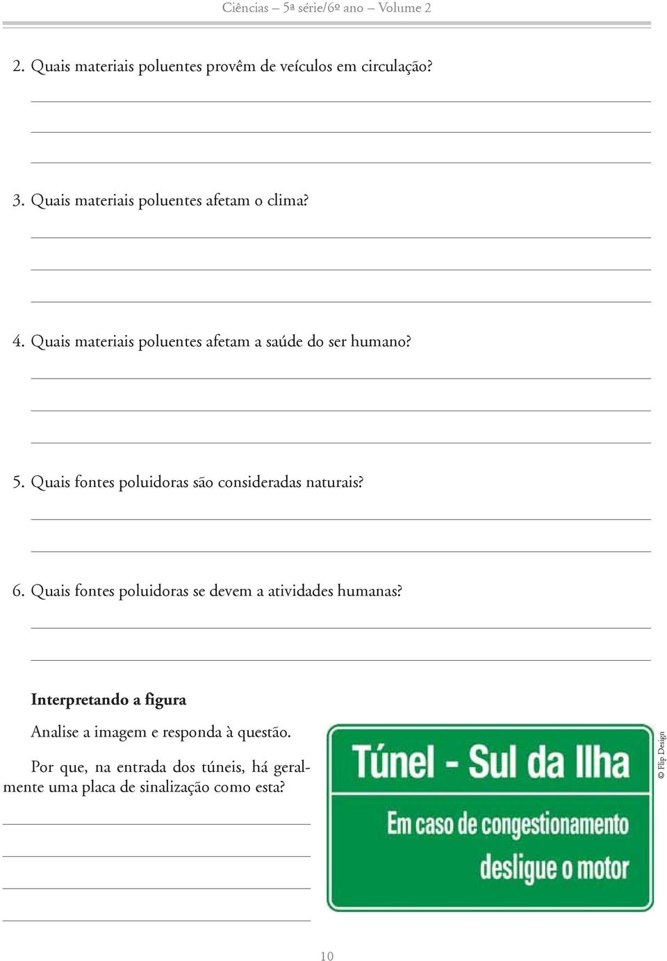 6. Quais fontes poluidoras se devem a atividades humanas?