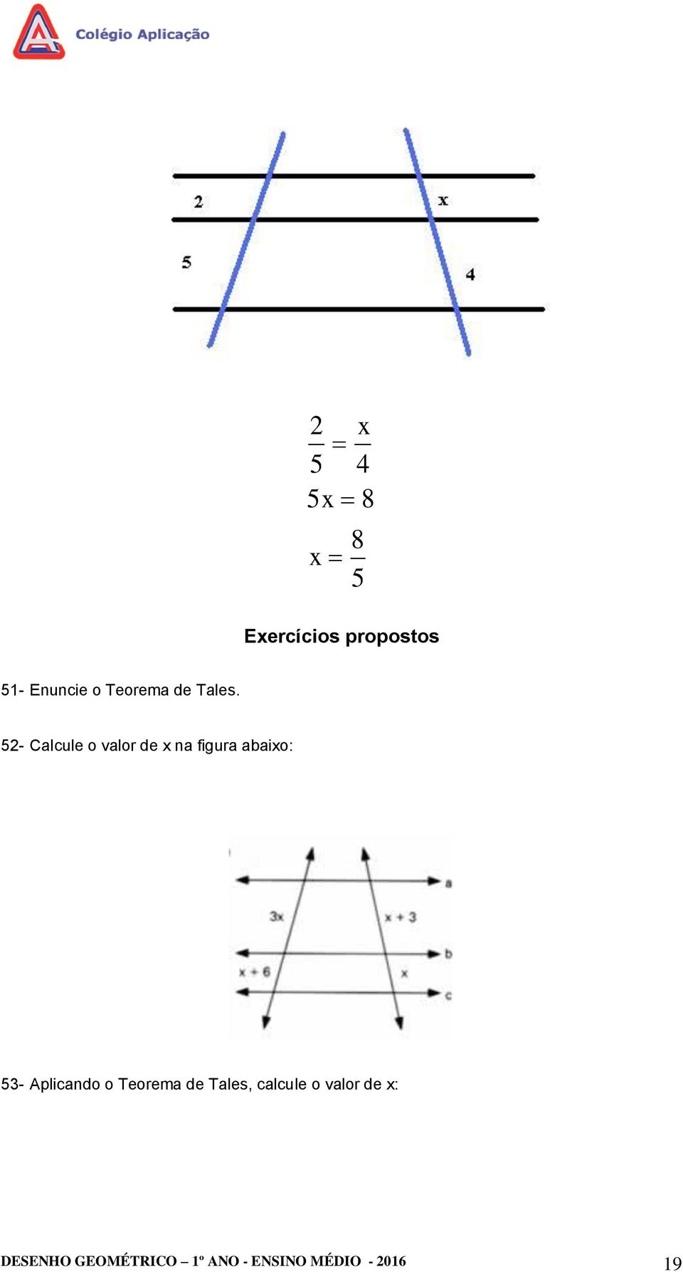 5- Calcule o valor de x na figura abaixo: 53-