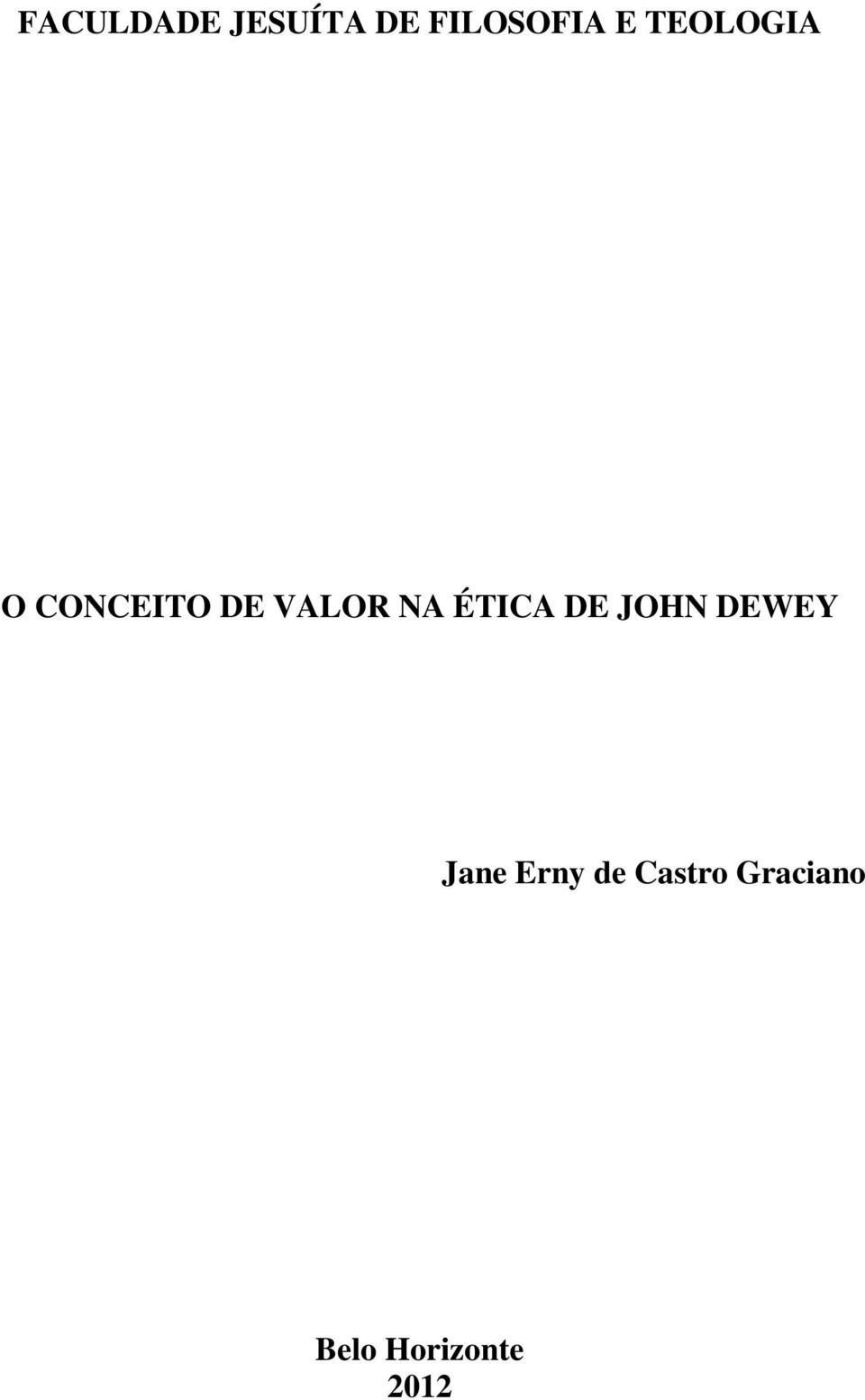 ÉTICA DE JOHN DEWEY Jane Erny de