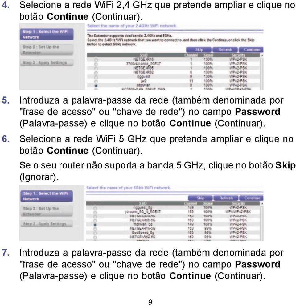 Continue (Continuar). 6. Selecione a rede WiFi 5 GHz que pretende ampliar e clique no botão Continue (Continuar).