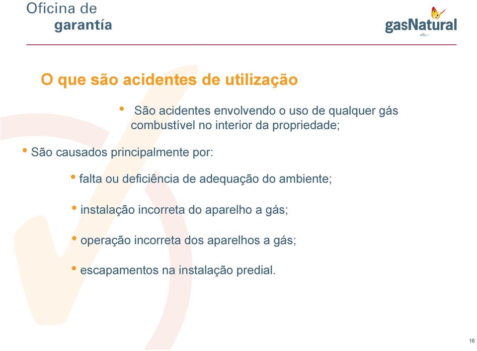 propriedade; falta ou deficiência de adequação do ambiente; instalação