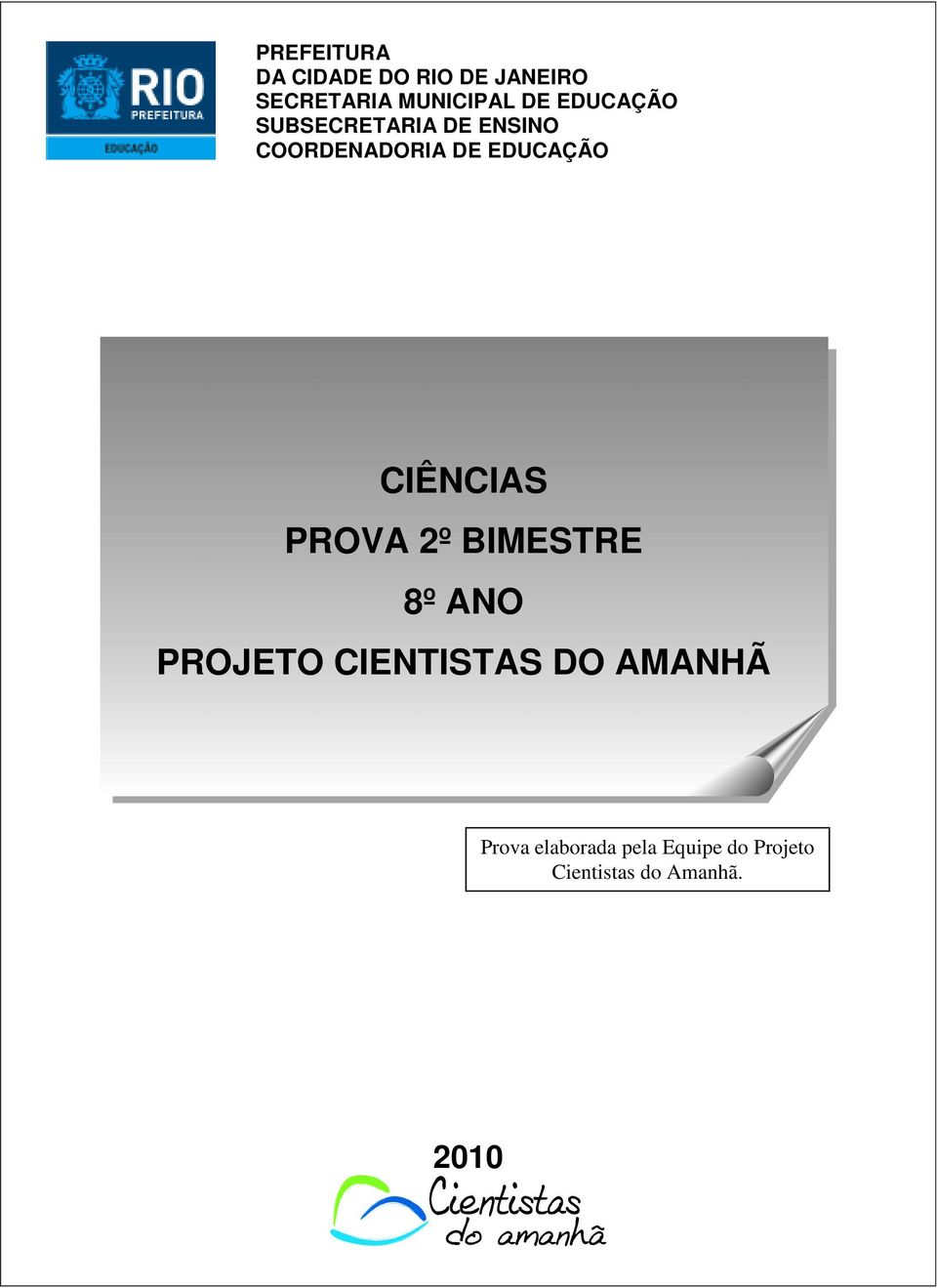 CIÊNCIAS PROVA 2º BIMESTRE 8º ANO PROJETO CIENTISTAS DO AMANHÃ