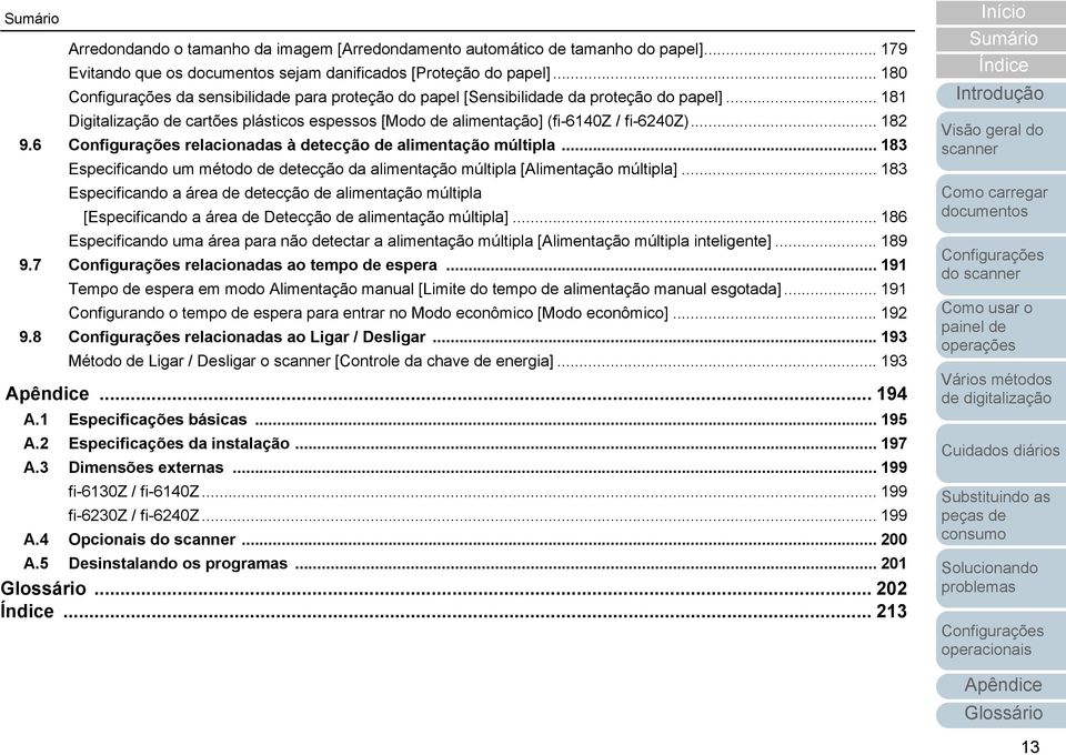 6 relacionadas à detecção de alimentação múltipla... 183 Especificando um método de detecção da alimentação múltipla [Alimentação múltipla].