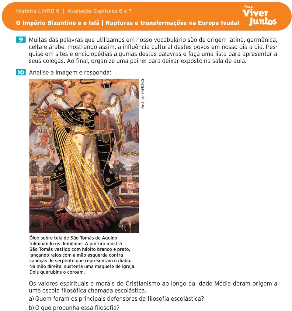 Archivo SM/ID/ES 10 Analise a imagem e responda: Óleo sobre tela de São Tomás de Aquino fulminando os demônios.