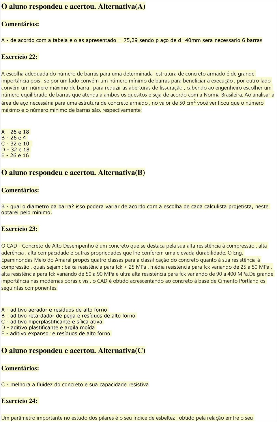 fissuração, cabendo ao engenheiro escolher um número equilibrado de barras que atenda a ambos os quesitos e seja de acordo com a Norma Brasileira.