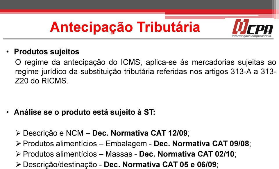 Análise se o produto está sujeito à ST: Descrição e NCM Dec.