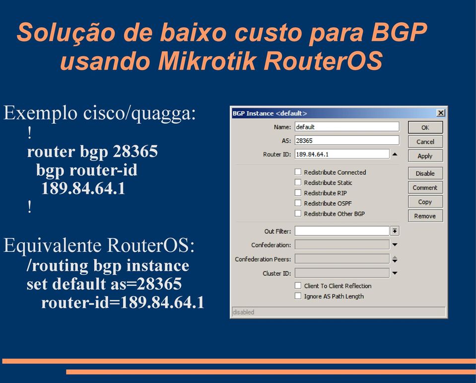 1 Equivalente RouterOS: /routing bgp
