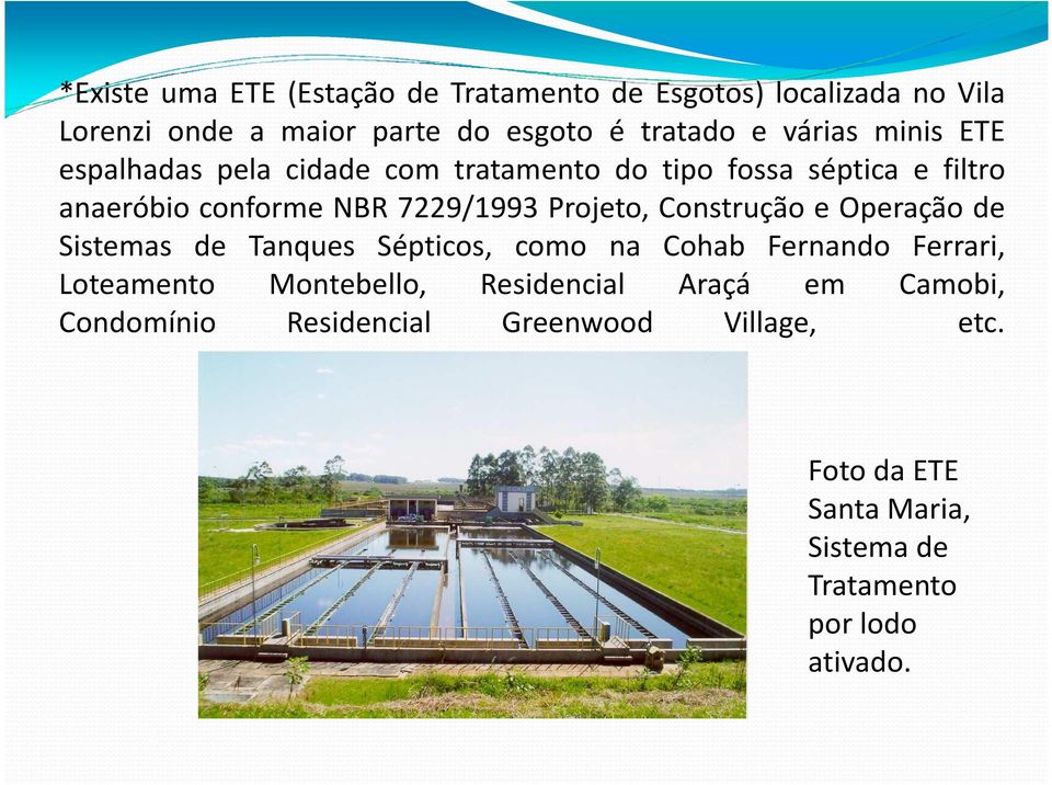 Projeto, Construção e Operação de Sistemas de Tanques Sépticos, como na Cohab Fernando Ferrari, Loteamento Montebello,