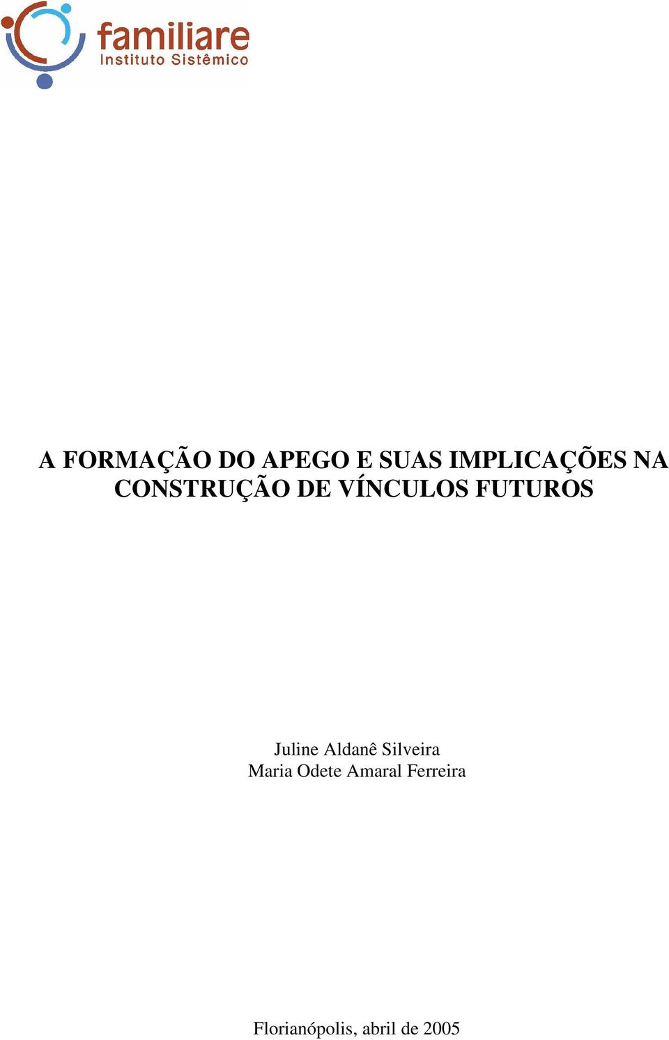 FUTUROS Juline Aldanê Silveira Maria