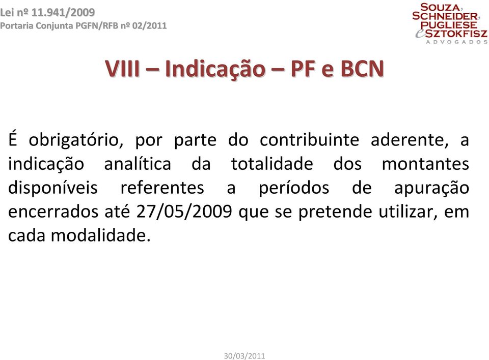 dos montantes disponíveis referentes a períodos de apuração