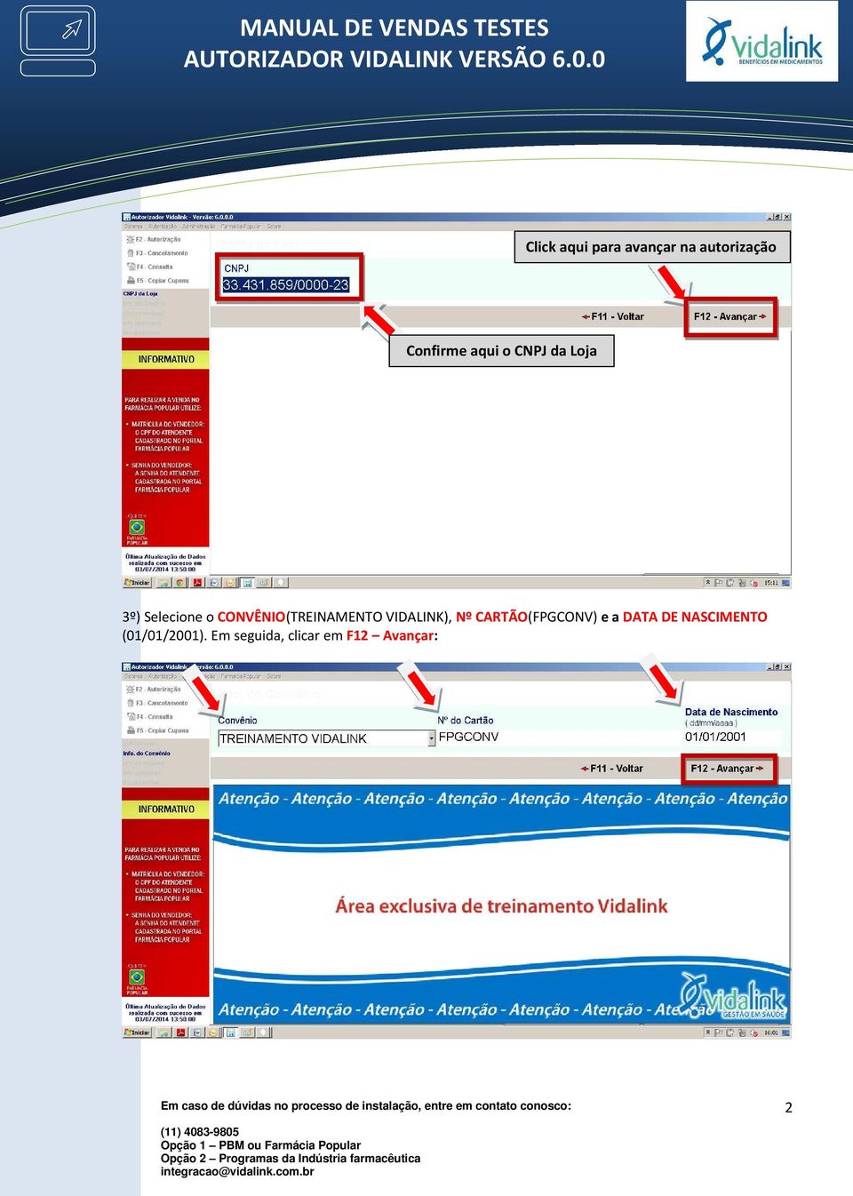 CONVÊNIO(TREINAMENTO VIDALINK), Nº CARTÃO(FPGCONV)