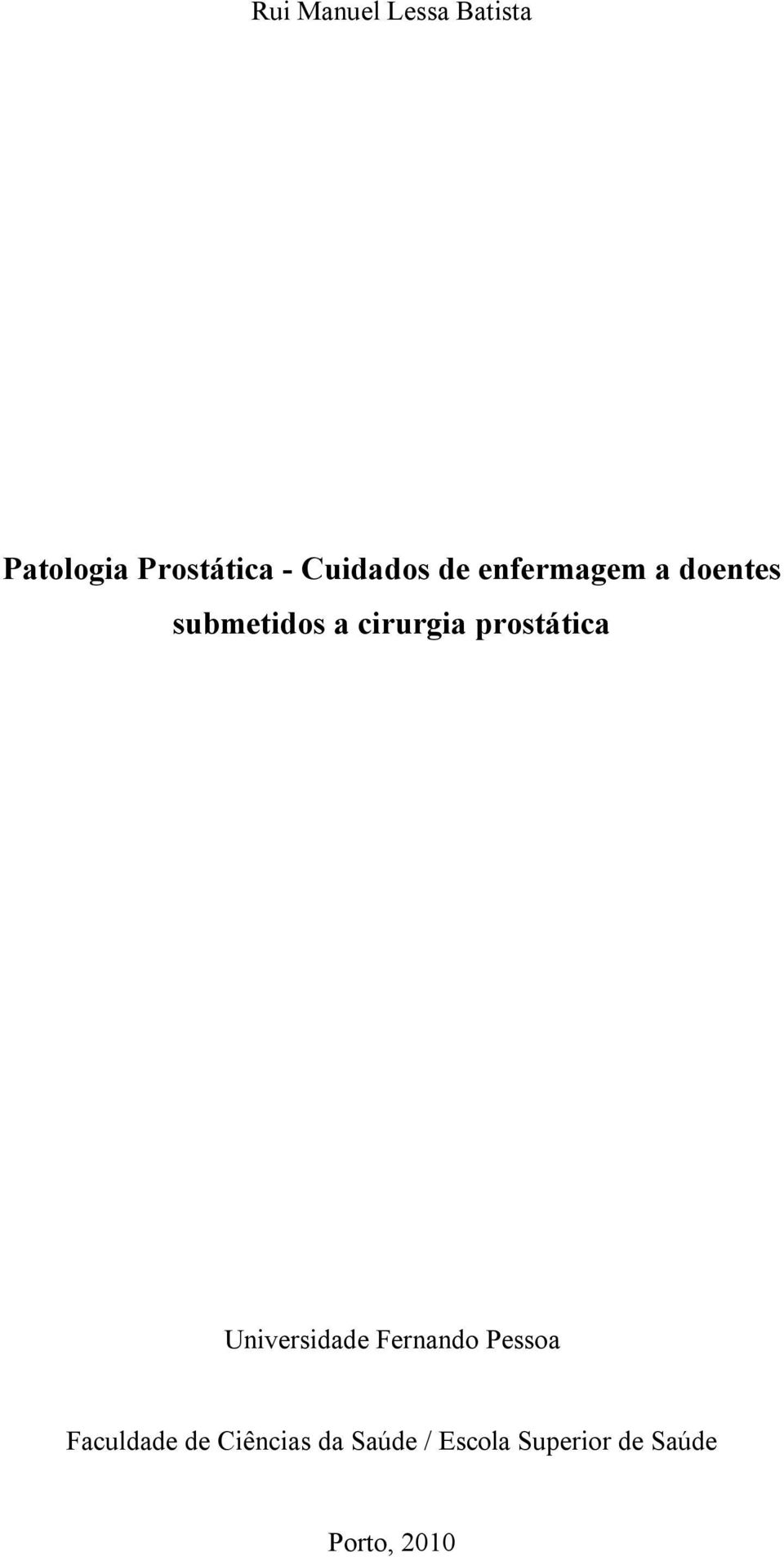 cirurgia prostática Universidade Fernando Pessoa
