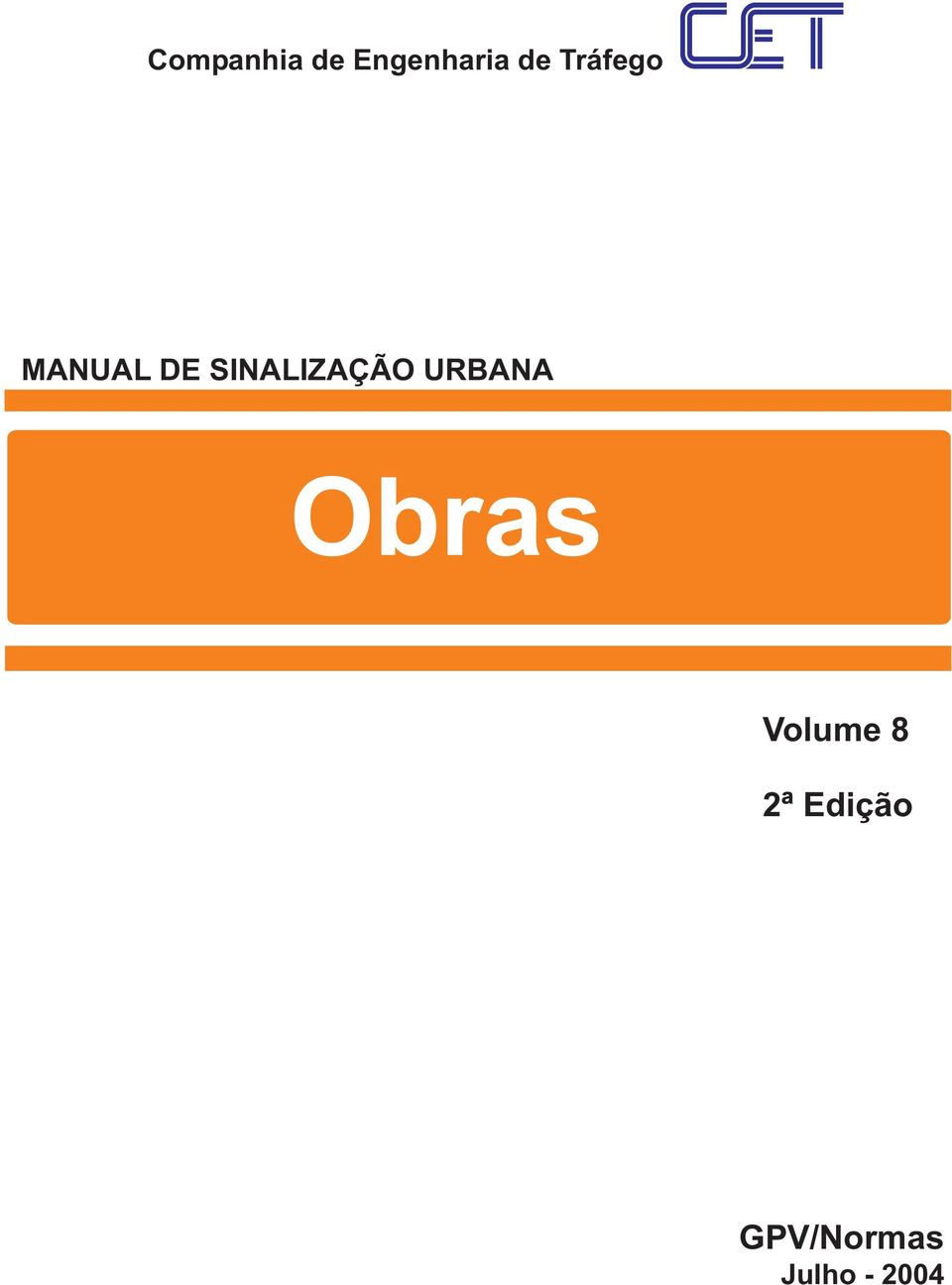 SINALIZAÇÃO URBANA Obras